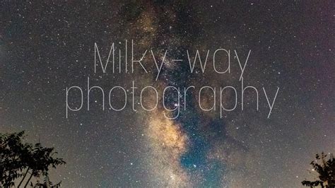 How I Photograph Milky Way With Entry Level Dslr And Kit Lens 18 55mm