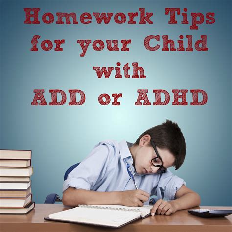 School Year Success: Homework Tips for your Child with ADD ...