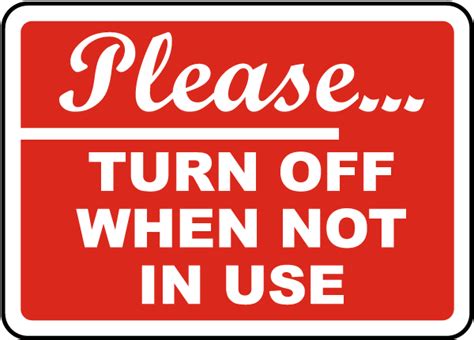 Please sign in or create an account. Please Turn Off When Not In Use Safety Notice Signs For ...