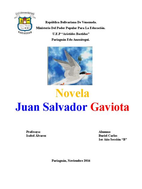 Con este relato o cuento, el autor crea una metáfora con las gaviotas, comparando la después de juan salvador gaviota se convirtió en el autor más leído y admirado en el mundo, esta obra lleva innumerables ediciones en todas las lenguas. Juan Salvador GAVIOTA