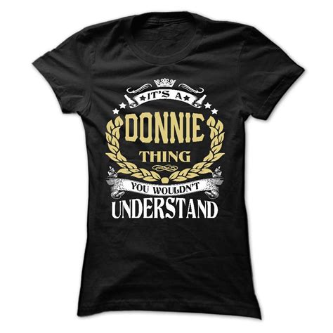 Donnie Its A Donnie ᐊ Thing You Wouldnt Understand ® T Shirt Hoodie