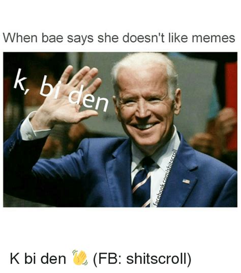 When Bae Says She Doesnt Like Memes K Den K Bi Den 👋 Fb Shitscroll