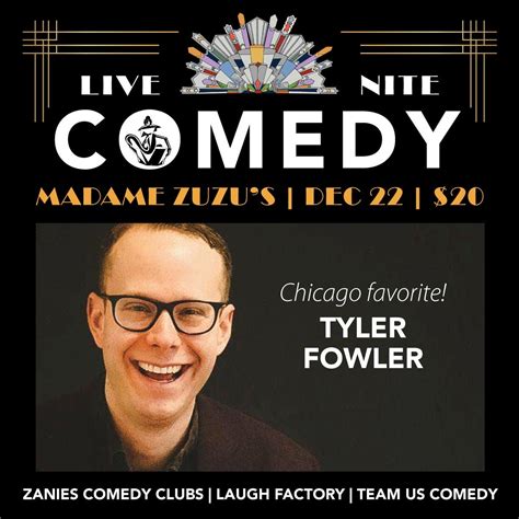 Dec 22 Comedian Tyler Fowler At Madame Zuzus Highland Park Il Patch