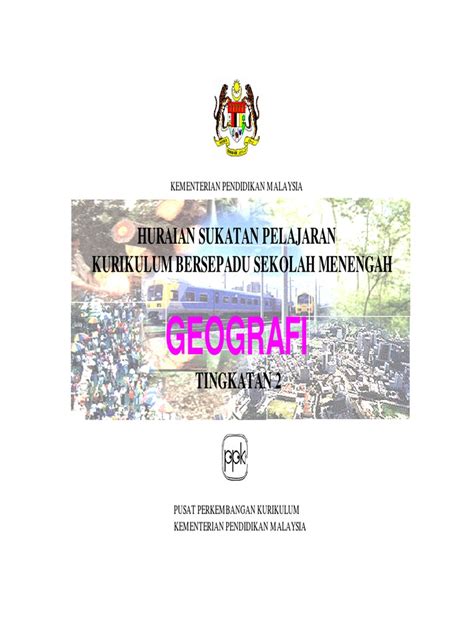 Matlamat dan objektif mata pelajaran sejarah 3 organisasi kurikulum: HURAIAN SUKATAN PELAJARAN GEOGRAFI TINGKATAN 2