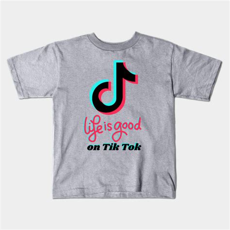 Life Is Good On Tik Tok Tiktok Kids T Shirt Teepublic Cool T