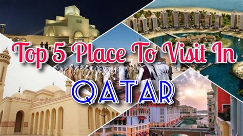 Top 5 Places To Visit In Qatar Best Places To Visit Qatar 4k Youtube