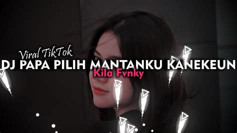 Dj Papa Pilih Mantanku X Papali Sound Epam Estetod Viral Tiktok Youtube