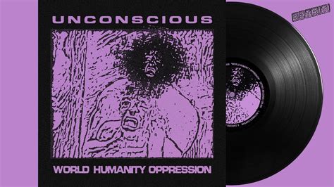 Unconscious World Humanity Oppression Youtube
