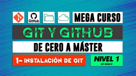 Introducci N E Instalaci N De Git Curso Git Y Github Cap Tulo Youtube