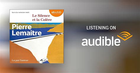 Le Silence Et La Colère By Pierre Lemaitre Audiobook Au
