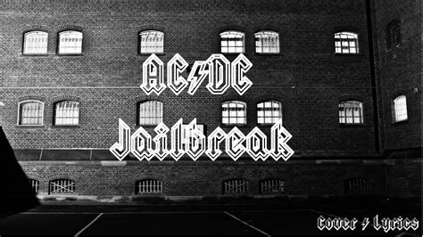 ac dc jailbreak cover lyrics youtube