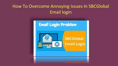 Ppt How To Overcome Annoying Issues In Sbcglobal Email Login