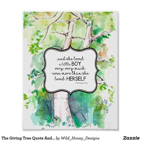 Enjoy reading and share 4 famous quotes about giving tree book with everyone. The Giving Tree Quote And She Loved A Little Boy Poster | Zazzle.com | Giving tree quotes, Boys ...