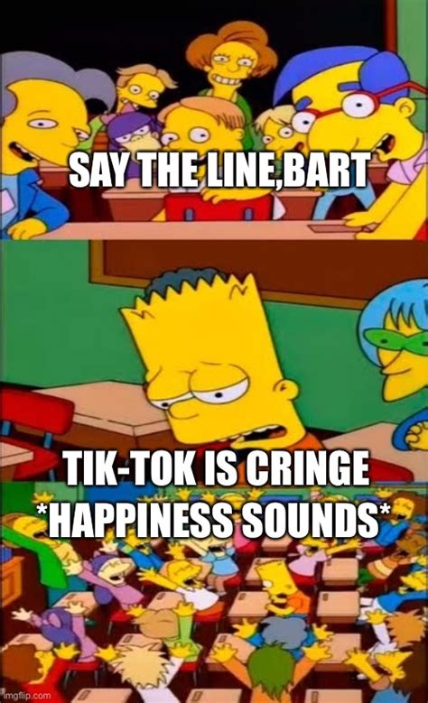 Say The Line Bart Simpsons Imgflip