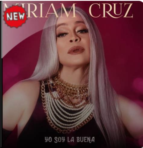 Yo Soy La Buena 2022 Miriam Cruz La Greña Radio