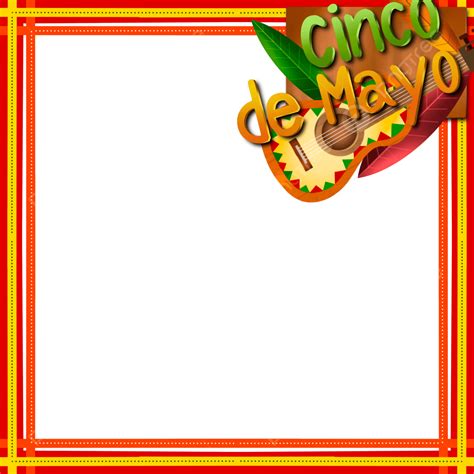 Cinco De Mayo Png Transparent Cinco De Mayo Colorful Frame Design