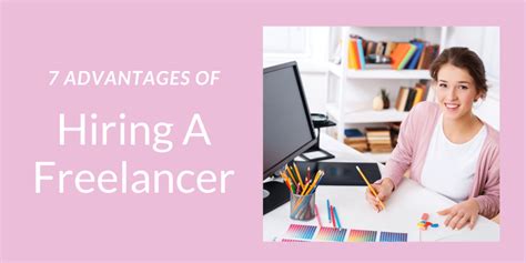 7 Advantages Of Hiring Freelancers The Thriving Small Business
