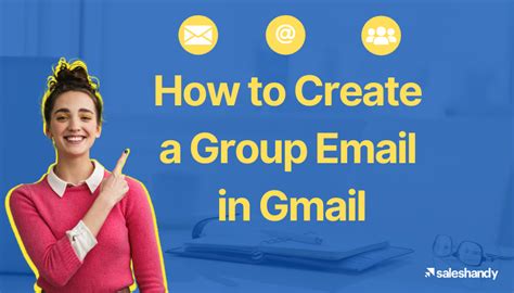 How To Create A Group Email In Gmail A Step By Step Guide Marketing