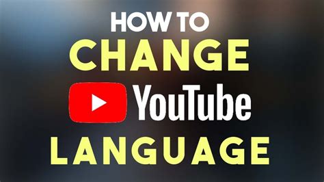 How To Change Youtube Language Settings 2019 Youtube
