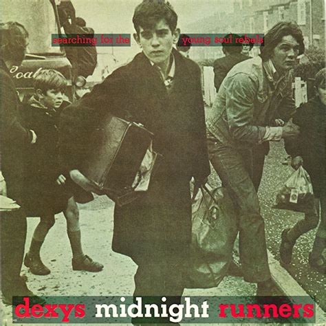 Dexys Midnight Runners Searching For The Young Soul Rebels 1980