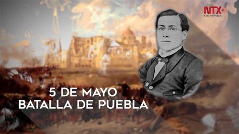Cinco De Mayo La Batalla De Puebla Youtube