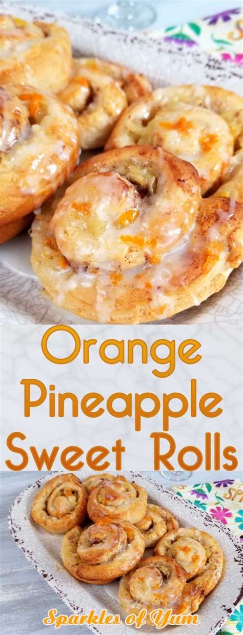 Orange Pineapple Sweet Rolls Recipe Jazz Up Your Morning With Some