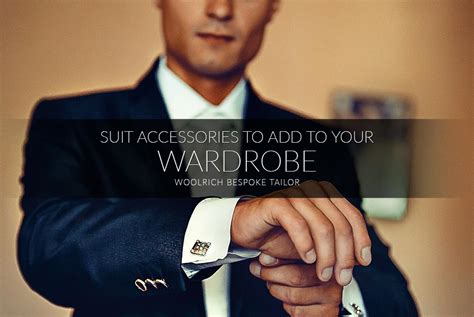 Suit Accessories To Add To Your Wardrobe Woolrich Bespoke Tailor