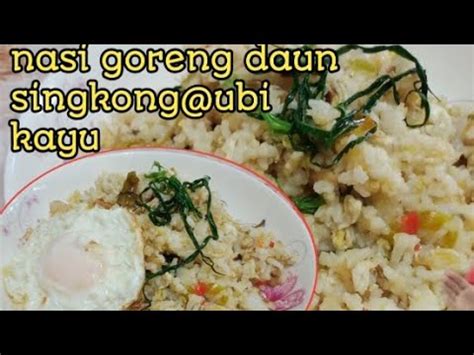 186 resep sambal daun singkong ala rumahan yang mudah dan enak dari komunitas memasak terbesar dunia! Nasi Goreng Sambal Daun singkong@ubi kayu-Wany Won - YouTube