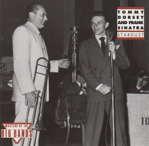 Artist Tommy Dorsey And Frank Sinatra Page 2