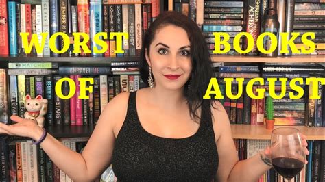 The Naughty Librarian Worst Books Of August Youtube