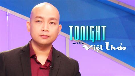 Tonight With Viet Thao Episode 46 Special Guest Thien Ton Youtube