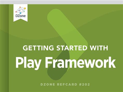 Getting Started With Play Framework Dzone Refcardz Framework