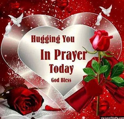 Hugging You In Prayer Today Pictures Photos And Images For Facebook