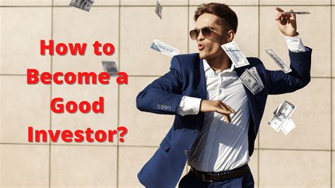 How To Become A Good Investor And Earn Much Better