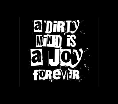 A Dirty Mind Is A Joy Forever Digital Art By Jan Bechtum