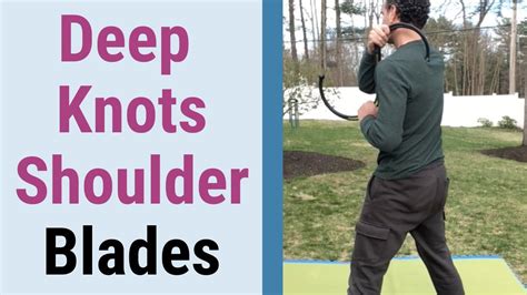 7 Moves To Get Rid Of Deep Knots In Shoulder Blades Self Massage