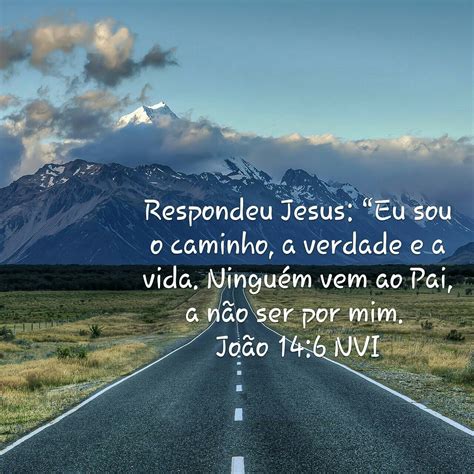 Jesus é o caminho, a verdade e a vida. Ninguém chega a Deus a não ser