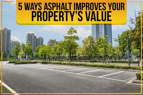 5 Ways Asphalt Improves Your Property's Value - Straight Edge