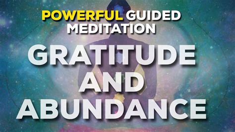 Powerful Guided Meditation For Gratitude And Abundance Inspired By