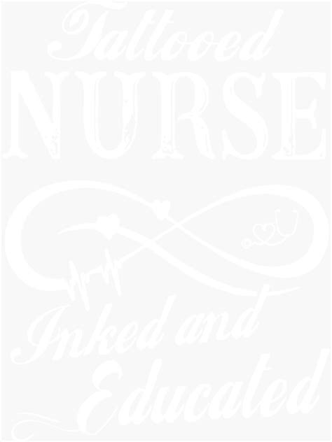 Tattooed Nurse Inked And Educated Hospital Patient Nurse Sticker For