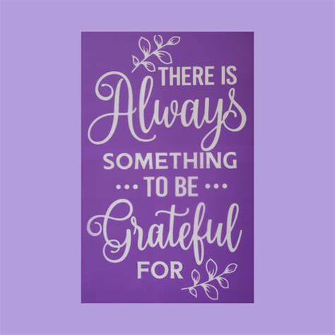There Is Always Something To Be Grateful For Reusable Silk Etsy