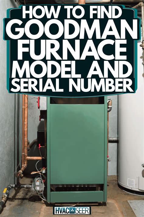 How To Find Goodman Furnace Model And Serial Number
