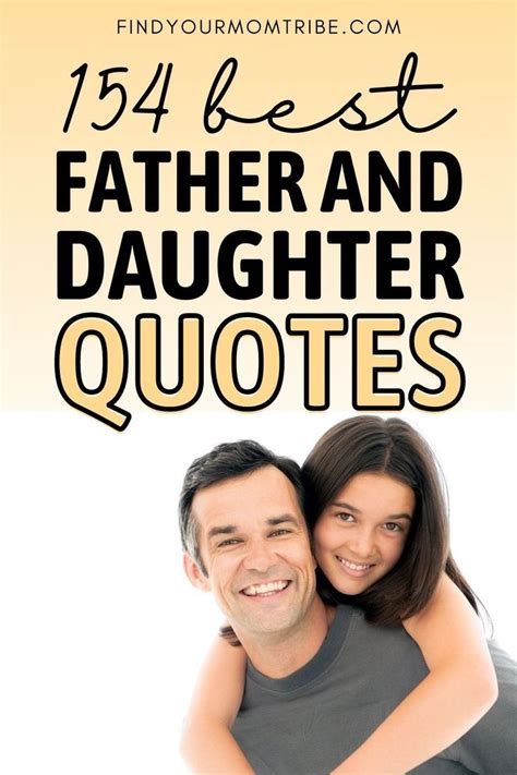 Father And Daughter Quotes Are Powerful Messages That Describe This Uniquely Special Bond Read