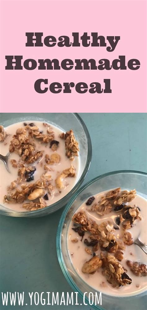 Healthy Homemade Cereal Recipe | Homemade cereal, Cereal ...