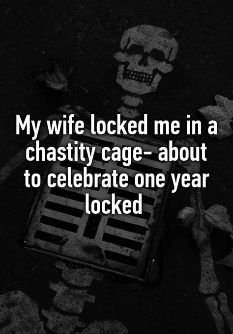My Wife Locked Me In A Chastity Cage About To Celebrate One Year Locked