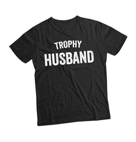 trophy husband shirt funny husband shirt valentine t from etsy