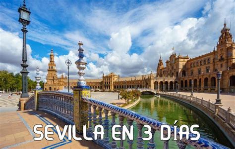 Qué Ver Y Hacer En Sevilla En 3 Días