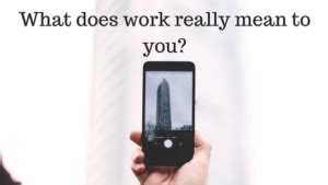Due to the higher than normal call volume, we are experiencing some technical difficulties with our phone systems. What does work really mean to you? - Islamic Self Help