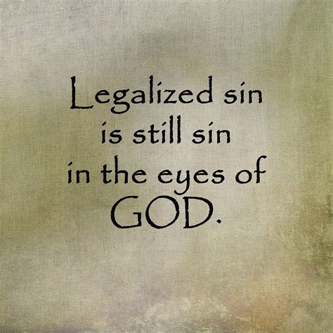Legalized Sin Is Still Sin In The Eyes Of God By Forestladyvicki