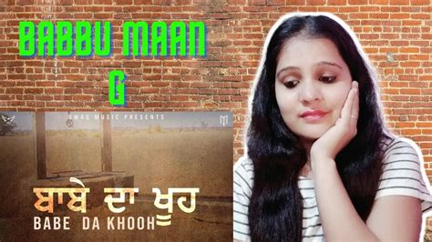 Babbu Maan Babe Da Khooh Song New Punjabi Songs 2021 Reaction Poojasreaction Youtube